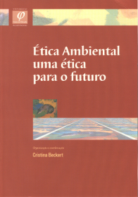 Ética Ambiental: Uma Ética para o Futuro