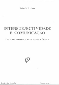 Intersubjectividade e Comunicação: Uma Abordagem Fenomenológica
