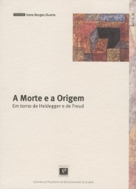 A Morte e a Origem: Em torno de Heidegger e Freud