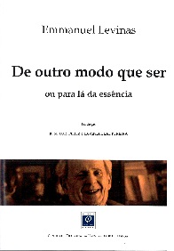 De Outro Modo que Ser ou para Lá da Essência