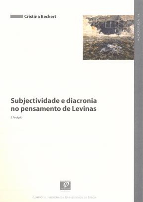 Subjectividade e Diacronia no Pensamento de Levinas